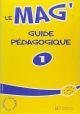 Le mag´ 1 - guide pedagogique