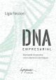 DNA empresarial: Identidade corporativa como referência estratégica