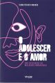 Adolescer e o amor, o