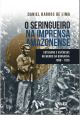 O Seringueiro na Imprensa Amazonense: cotidiano e vivências no mundo da borracha 1890 - 1920