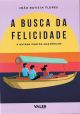 A Busca da Felicidade: e outros contos amazônicos