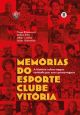 Memórias do Esporte Clube Vitória