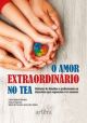 O amor extraordinário no TEA