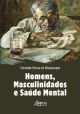 Homens, masculinidades e saúde mental