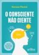 O consciente não ciente