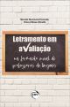 Letramento em avaliação na formação inicial de professores de línguas