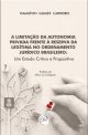 A LIMITAÇÃO DA AUTONOMIA PRIVADA FRENTE À RESERVA DA LEGÍTIMA NO ORDENAMENTO JURÍDICO BRASILEIRO Um estudo crítico e propositivo