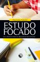 Estudo focado guia prático para se organizar nos estudos