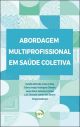 ABORDAGEM MULTIPROFISSIONAL EM SAÚDE COLETIVA