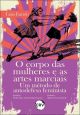 O corpo das mulheres e as artes marciais: Um método de autodefesa feminista