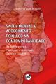 Saúde mental e adoecimento psíquico na contemporaneidade: Um diálogo entre a Psicanálise e a Psicologia Histórico-Cultural