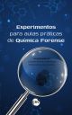 Experimentos para aulas práticas de química forense