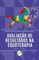 Avaliação de resultados na equoterapia – Vol.1 – 2ª Edição