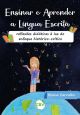 Ensinar e aprender a língua escrita: Reflexões didáticas à luz do enfoque histórico-crítico