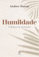 Humildade - a beleza da santidade