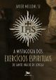 A Mistagogia dos Exercícios Espirituais de Santo Inácio de Loyola