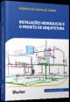 Instalações hidráulicas e o projeto de arquitetura