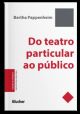 Do teatro particular ao público