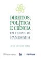 Direitos, Política e Ciência em Tempos de Pandemia