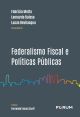 Federalismo Fiscal e Políticas Públicas