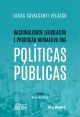 Racionalidade Legislativa e Produção Normativa das Políticas Públicas