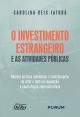 O Investimento Estrangeiro e as Atividades Públicas