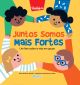 Juntos Somos Mais Fortes - Um livro sobre a vida em grupo