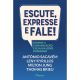 Escute, expresse e fale!