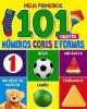 Meus Primeiros 101 Objetos - Números, Cores e Formas