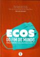 Ecos do fim do mundo: mudanças ambientais e vida social em tempo de COVID-19