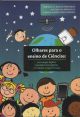 Olhares para o ensino de Ciências: tecnologias digitais, atividades investigativas, concepções e argumentação