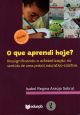 O que Aprendi hoje? Ressignificando a alfabetização no sentido de uma práxis educativo-coletiva