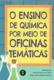 O Ensino de Química por meio de Oficinas Temáticas