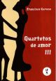 Quartetos de amor III