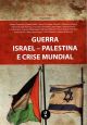 Guerra Israel-Palestina e crise mundial