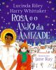 Rosa e o Anjo da Amizade (Anjos da Guarda – Livro 3)