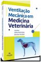 Ventilação Mecânica em Medicina Veterinária