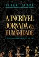 A incrível jornada da humanidade