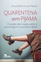 Quarentena sem pijama