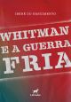 Whitman e a Guerra Fria