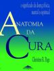 Anatomia da cura