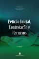 Petição Inicial, Contestação e Recursos