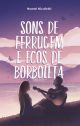 Sons de ferrugem e ecos de borboleta