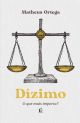 Dízimo – O autor de Economia do Reino traz a origem, a história e o significado do dízimo a partir dos princípios bíblicos