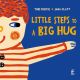 Little steps of a big hug