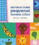 Histórias sobre pequenas grandes coisas