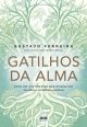 Gatilhos da Alma