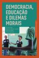 Democracia, educação e dilemas morais