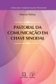 Pastoral da comunicação em chave sinodal