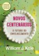 Novos Centenários: o Futuro do Envelhecimento